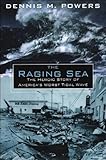 Raging Sea: Powerful Account of Worst Tsunami In U.S. History