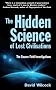 The Hidden Science of Lost Civilisations: The Source Field Investigations
