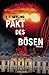 Pakt des B&Atilde;&para;sen : Thriller (German Edition)