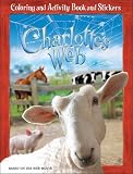  : Charlotte's Web: Coloring and Activity Book and Stickers
