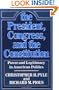 The President, Congress, and the Constitution: Power and Legitimacy in American Politics