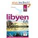 Libyen. Reisehandbuch: Das komplette Handbuch f�r W�stenliebhaber mit fast 50 detaillierten Routenbeschreibungen von Tunesien bis ins Tibesti-Gebirge