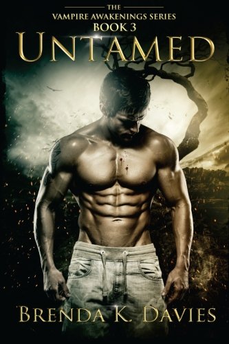 Untamed (Vampire Awakenings, Book 3) (Volume 3)