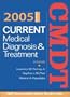 Current Medical Diagnosis & Treatment, 2005