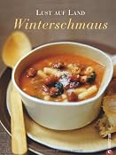 Lust auf Land - Winterschmaus: 9783862440733: B&uuml;cher