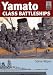 Yamato Class Battleships