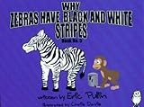 Why zebras have black and white stripes