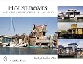 Houseboats: Aquatic Architecture of Sausalito