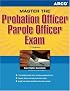 Master the Probation Officer/Parole Officer, 7rd edition