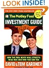 The Motley Fool Investment Guide : How The Fool Beats Wall Streets Wise Men And How You Can Too