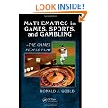Mathematics in Games, Sports, and Gambling: - The Games People Play