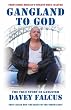 Gangland to God
