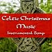 Celtic Christmas Music: Instrumental Songs