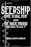 Seership And The Magic Mirror: Cool Collector's Edition - Printed In Modern Gothic Fonts