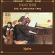Debussy/Faur�/Ravel: Piano Trio