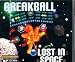BREAKBALL LOST IN SPACE