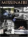 Missinaibi (Journey to the Northern Sky From Lake Superior to James Bay by Canoe) (Revised) (Paperback)