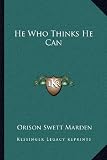 He Who Thinks He Can