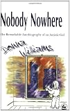 Nobody Nowhere: The Remarkable Autobiography of an Autistic Girl
