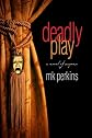 Deadly Play