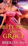 Bite Me, Your Grace