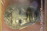 The J. Paul Getty Museum : Greek and Roman antiquities, Western European paintings, French decorative arts of the eighteenth century