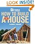 Habitat for Humanity How to Build a House Revised & Updated(Habitat for Humanity)