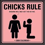 Chicks Rule 2009 Wall Calendar 12 X 12