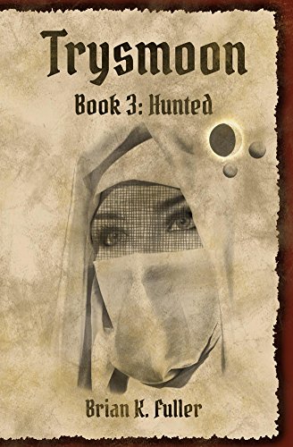 Trysmoon Book 3: Hunted (The Trysmoon Saga)