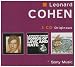 Coffret 3 CD : Songs Of Leonard Cohen / Songs Of Love And Hate / New Skin For The Old Ceremony