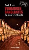Vendanges sanglantes au coeur du Chianti