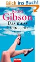 Das muss Liebe sein: Roman