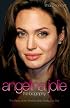 Angelina Jolie: The Biography