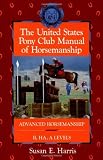 The United States Pony Club Manual of Horsemanship: Advanced Horsemanship B/HA/A Levels (The Howell Equestrian Library)
