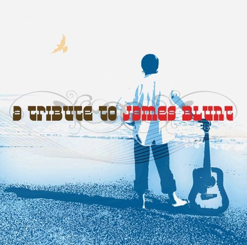 James Blunt - Tribute to James Blunt - Zortam Music