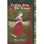 Cooking Along the Ganges: The Vegetarian Heritage &hellip by Malvi Doshi