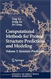 Computational Methods for Protein Structure Prediction and Modeling: Volume 2: Structure Prediction (Biological and Medical Physics, Biomedical Engineering)