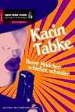 Brave M&auml;dchen schie&szlig;en schneller