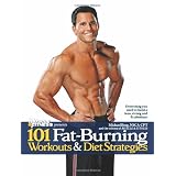 101 Fat-Burning Workouts & Diet Strategies