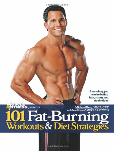 101 Fat Burning Workouts & Diet Strategies (101 Workouts)