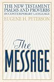 The Message New Testament Psalms and Proverbs in Contemporary Language