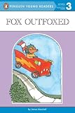 Fox Outfoxed (Penguin Young Readers, L3)