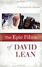 The Epic Films of David Lean