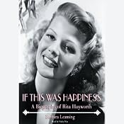 If This Was Happiness: A Biography of Rita Hayworth | [Barbara Leaming]