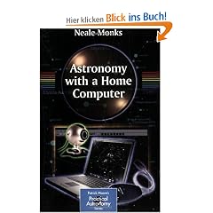 Astronomy with a Home Computer: Practiacal Astronomy Series (Patrick Moore's Practical Astronomy Series)