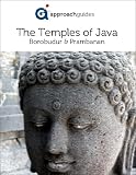 Guide to The Temples of Java: Borobudur& Prambanan (Indonesia)