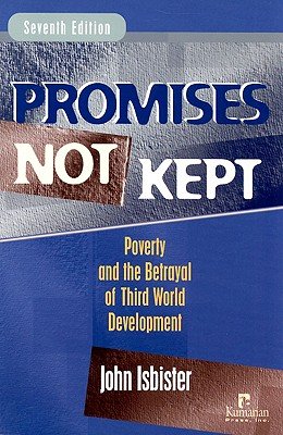 Promises Not Kept: Poverty and the Betrayal of Third World Development   [PROMISES NOT KEPT 7/E] [Paperback]