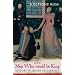 The Men Who Would Be King: Suitors to Queen Elizabeth I