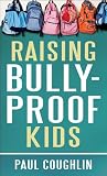 Raising Bully-Proof Kids