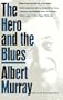The Hero And the Blues